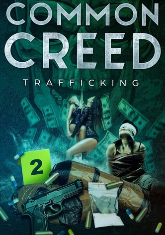 Common Creed: Trafficking
