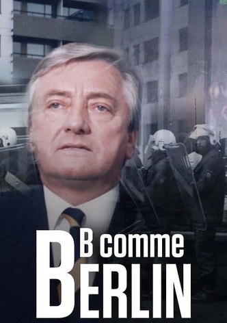 B comme Berlin - Une capitale se réunifie