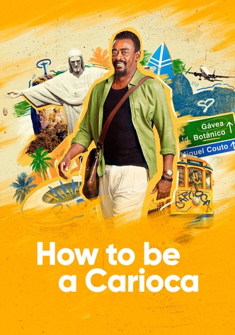 How To Be a Carioca