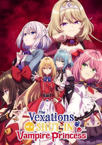 The Vexations of a Shut-In Vampire Princess - Season 1