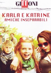 Karla e Katrine amiche inseparabili
