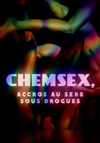 Chemsex: accros au sexe sous drogues