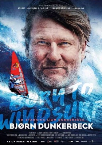 Bjørn Dunkerbeck - Born to Windsurf