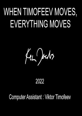 When Timofeev Moves Everything Moves