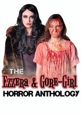 The Ezzera & Gore-Girl Horror Anthology