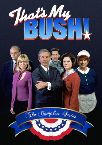 That's My Bush!