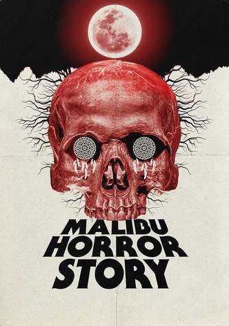 Malibu Horror Story