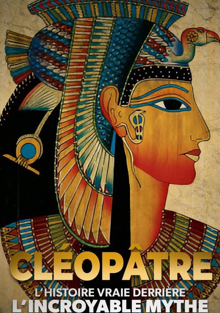 Cléopâtre : l'histoire vraie derrière l'incroyable mythe