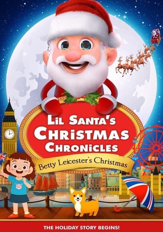 Lil Santa’s Christmas Chronicles: Betty Leicester's Christmas