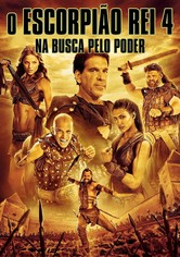 O Escorpião Rei 4: Na Busca Pelo Poder