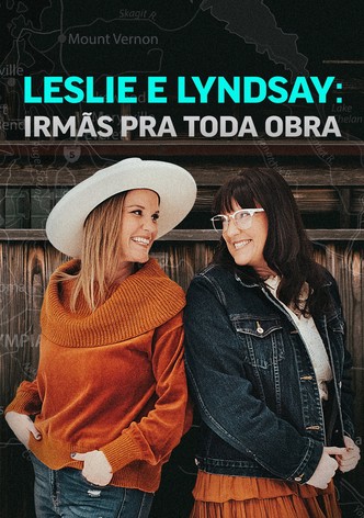 Leslie e Lyndsay: irmãs pra toda obra