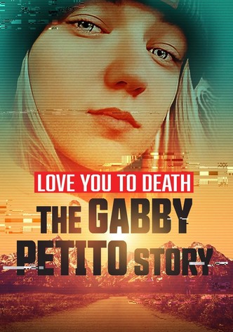 Love You to Death: Gabby Petito