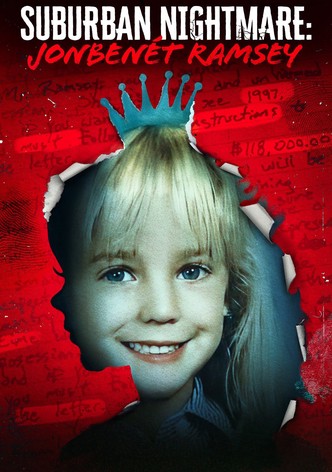 Suburban Nightmare: JonBenét Ramsey
