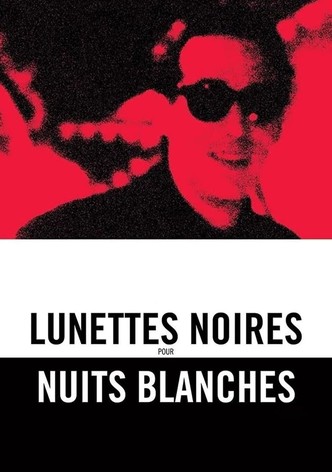 Lunettes noires pour nuits blanches