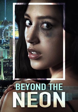 Beyond the Neon