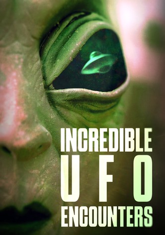 Incredible UFO Encounters