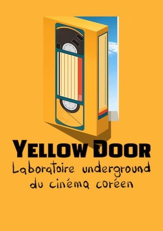 Yellow Door : Laboratoire underground du cinéma coréen