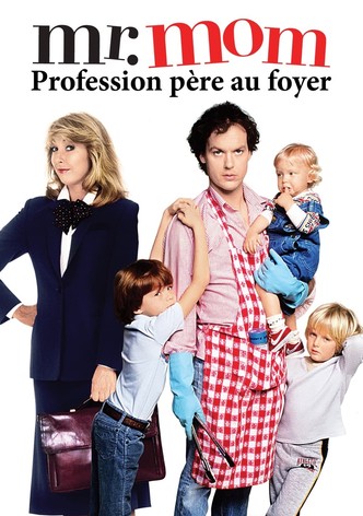 Mr. Mom - Profession père au foyer