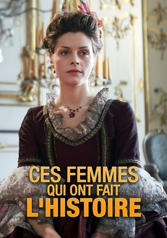 Ces femmes qui ont fait l'Histoire