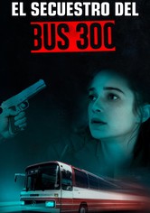 El secuestro del bus 300