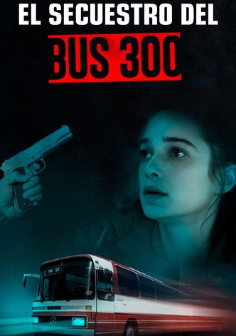 El secuestro del bus 300