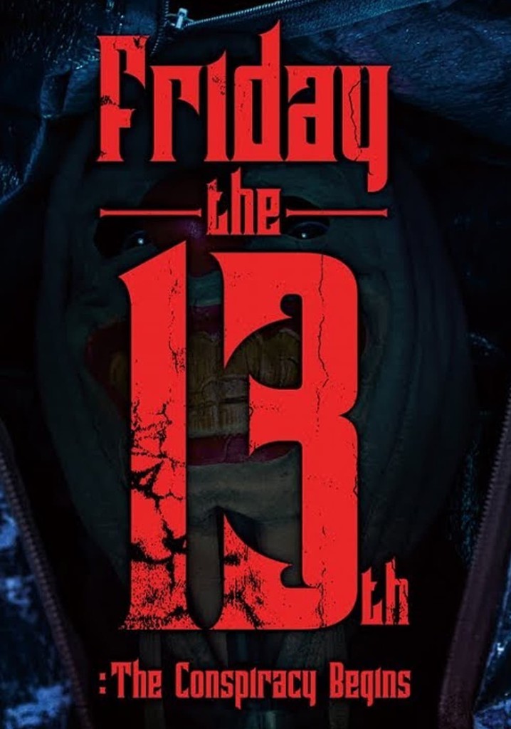 Friday the 13th : The Conspiracy Begins
