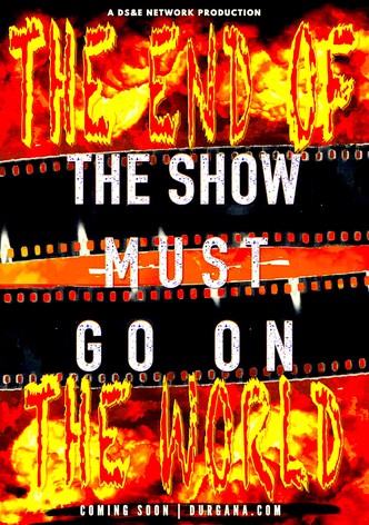 The Show Must Go On II: The End of the World
