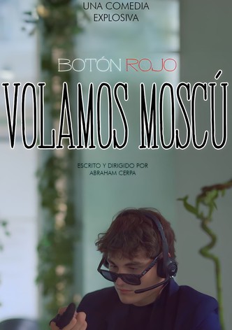 Botón Rojo, Volamos Moscú