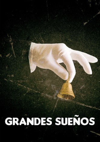 Grandes sueños