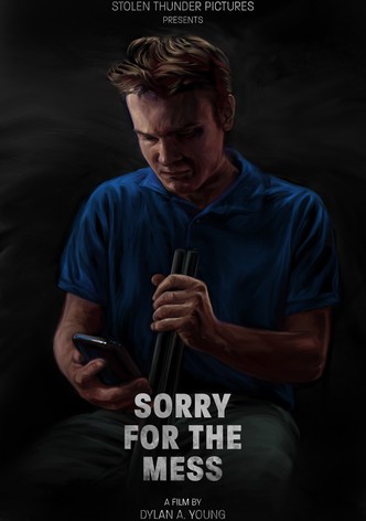 Sorry for the Mess