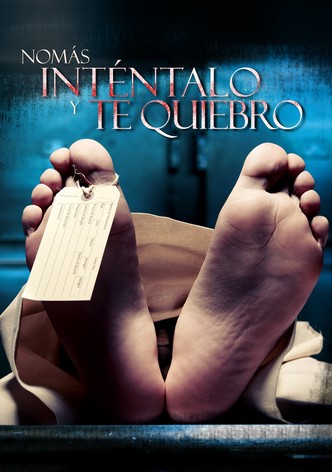 Nomás inténtalo y te quiebro