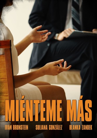 Miénteme más