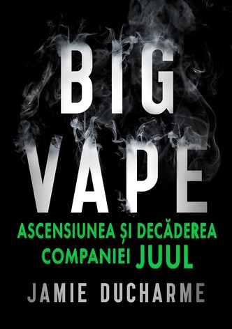 Big Vape: Ascensiunea și decăderea companiei Juul