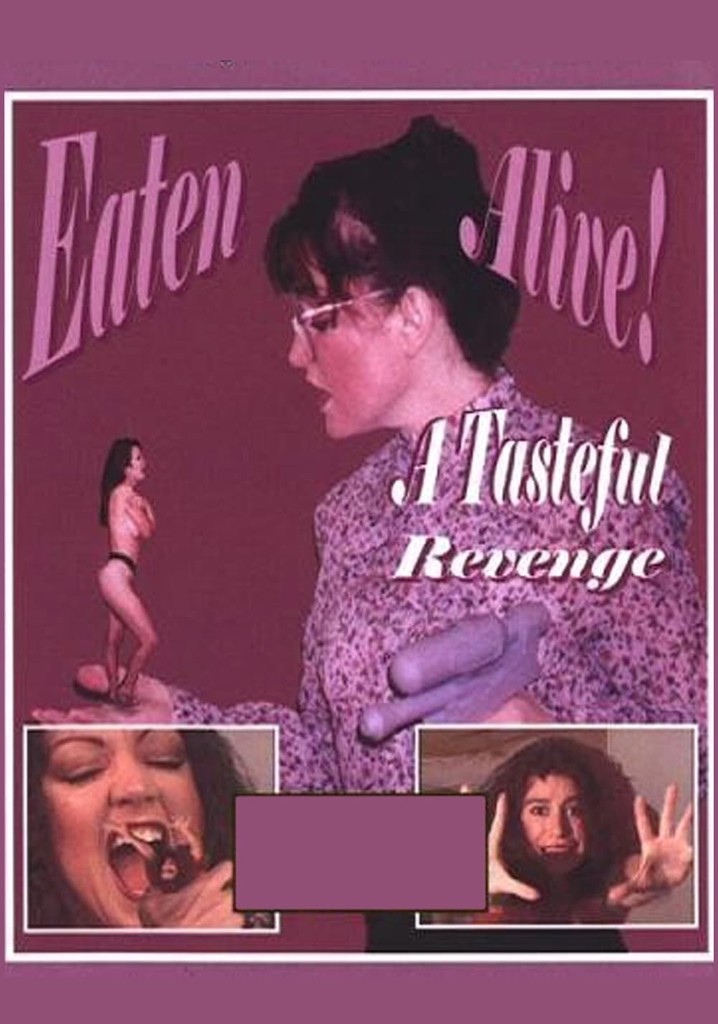 Eaten Alive: A Tasteful Revenge