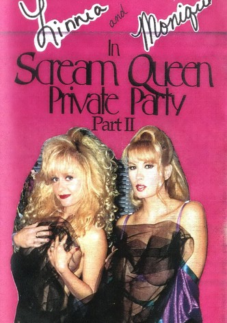 Scream Queen Private Party Part II