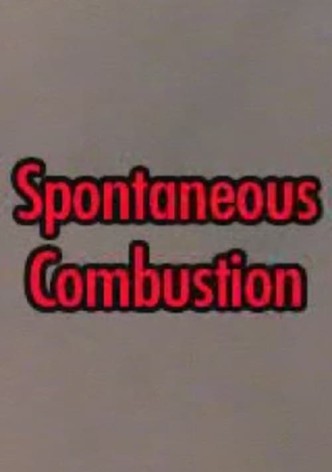 Spontaneous Combustion