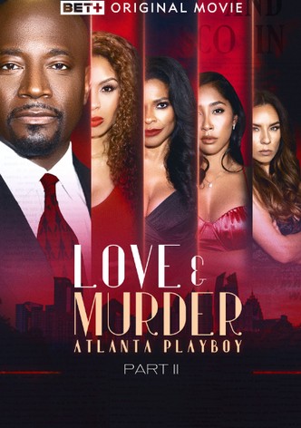 Love & Murder: Atlanta Playboy, Pt. 2
