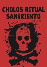 Cholos ritual sangriento