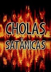 Cholas satánicas