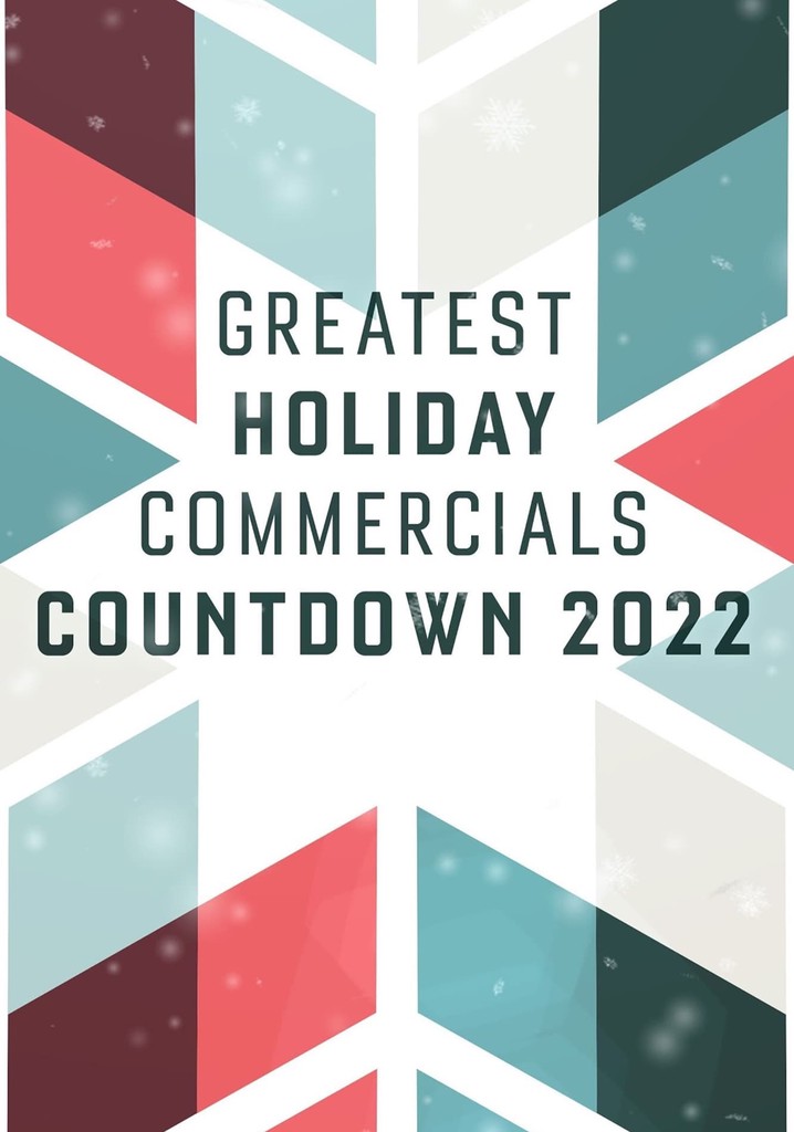 Greatest Holiday Commercials Countdown 2022