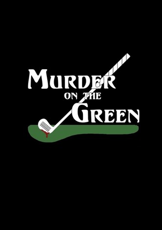 Murder On The Green