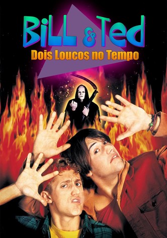 Bill & Ted: Dois Loucos no Tempo