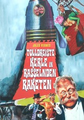 Tolldreiste Kerle in rasselnden Raketen