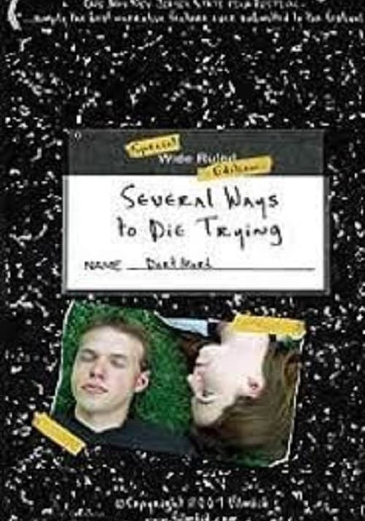 Several Ways to Die Trying