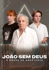 João Sem Deus: A Queda de Abadiânia