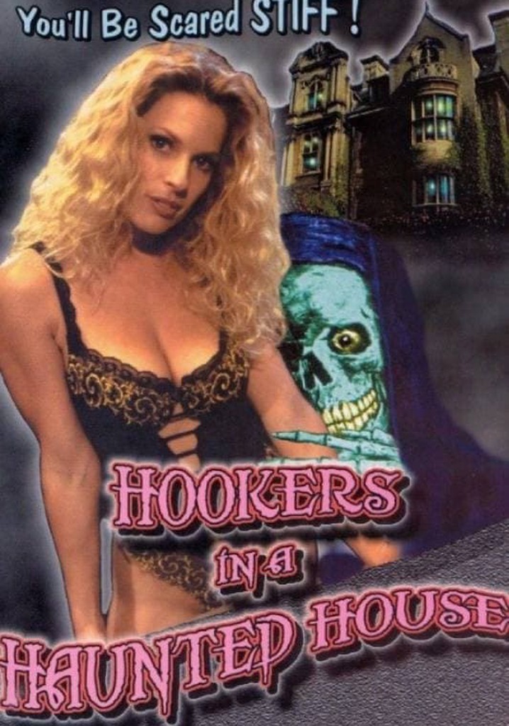 Hookers in a Haunted House