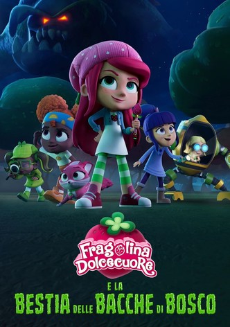 Fragolina Dolcecuore e la Bestia delle Bacche di Bosco