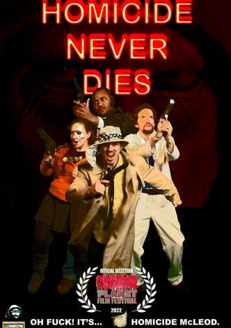 Homicide Never Dies