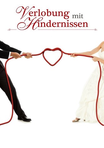 Verlobung mit Hindernissen