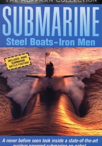 Submarine: Steel Boats, Iron Men